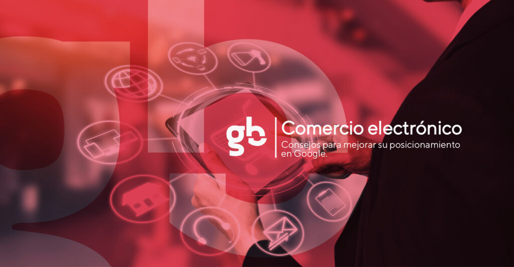 Portada de banner con línea gráfica de Groundbreaker Media para artículo de blog con el título: Comercio Electrónico, consejos para mejorar su posicionamiento en Google.